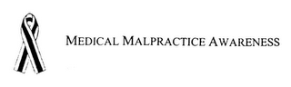 MEDICAL MALPRACTICE AWARENESS