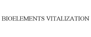 BIOELEMENTS VITALIZATION