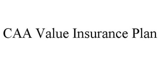 CAA VALUE INSURANCE PLAN