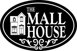 THE MALL HOUSE