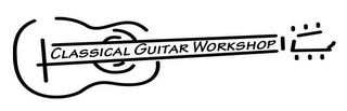 CLASSICAL GUITAR WORKSHOP