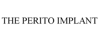 THE PERITO IMPLANT