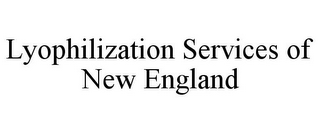 LYOPHILIZATION SERVICES OF NEW ENGLAND