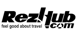 REZHUB.COM FEEL GOOD ABOUT TRAVEL