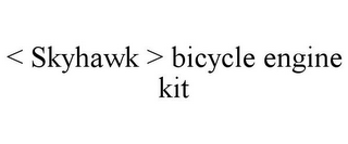 < SKYHAWK > BICYCLE ENGINE KIT