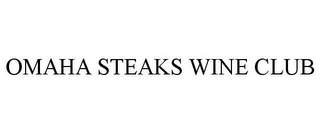 OMAHA STEAKS WINE CLUB