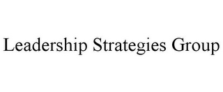 LEADERSHIP STRATEGIES GROUP