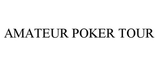 AMATEUR POKER TOUR