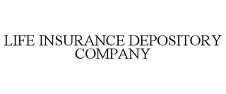 LIFE INSURANCE DEPOSITORY COMPANY