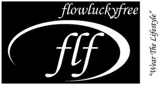 FLOWLUCKYFREE "WEAR THE LIFESTYLE" FLF