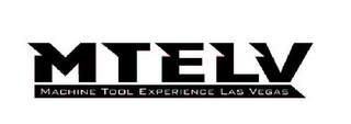 MTELV MACHINE TOOL EXPERIENCE LAS VEGAS