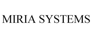 MIRIA SYSTEMS