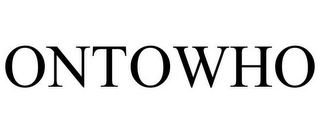 ONTOWHO
