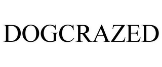 DOGCRAZED