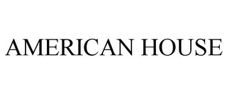 AMERICAN HOUSE