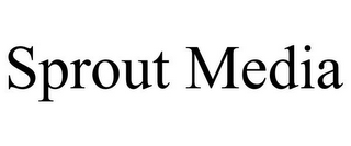 SPROUT MEDIA