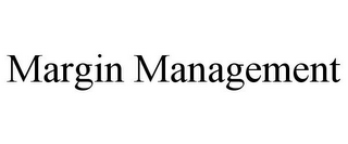 MARGIN MANAGEMENT