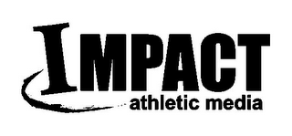 IMPACT ATHLETIC MEDIA