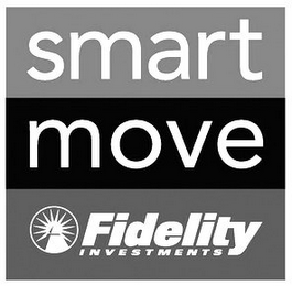 SMART MOVE FIDELITY INVESTMENTS