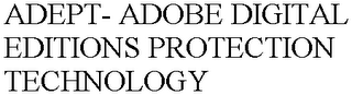 ADEPT- ADOBE DIGITAL EDITIONS PROTECTION TECHNOLOGY