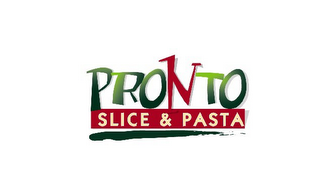 PRONTO SLICE & PASTA