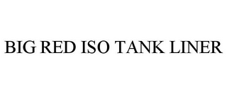 BIG RED ISO TANK LINER