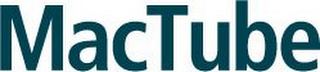 MACTUBE