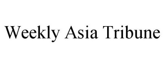 WEEKLY ASIA TRIBUNE