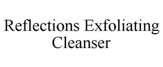 REFLECTIONS EXFOLIATING CLEANSER