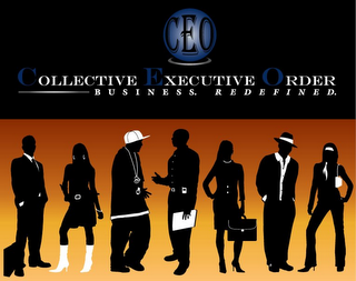 C.E.O. COLLECTIVE EXECUTIVE ORDER BUSINESS REDEFINED