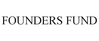 FOUNDERS FUND