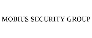 MOBIUS SECURITY GROUP