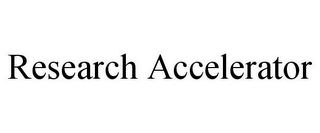 RESEARCH ACCELERATOR