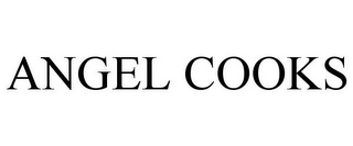 ANGEL COOKS