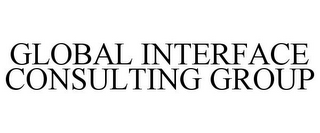 GLOBAL INTERFACE CONSULTING GROUP