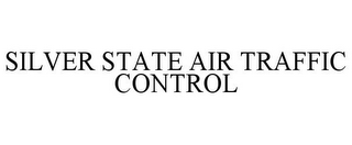 SILVER STATE AIR TRAFFIC CONTROL