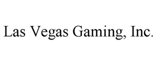 LAS VEGAS GAMING, INC.