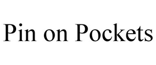 PIN ON POCKETS