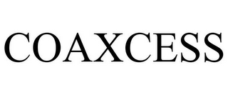 COAXCESS