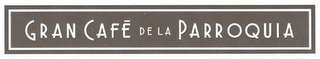 GRAN CAFE DE LA PARROQUIA