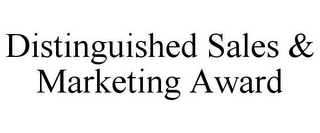 DISTINGUISHED SALES & MARKETING AWARD