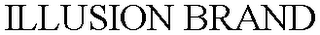 ILLUSION BRAND