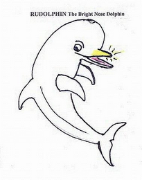 RUDOLPHIN THE BRIGHT NOSE DOLPHIN