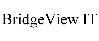 BRIDGEVIEW IT