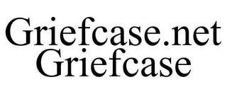 GRIEFCASE.NET GRIEFCASE