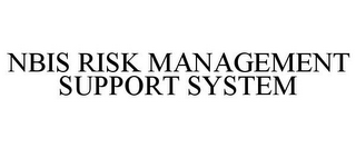 NBIS RISK MANAGEMENT SUPPORT SYSTEM