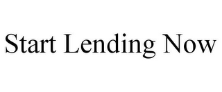 START LENDING NOW