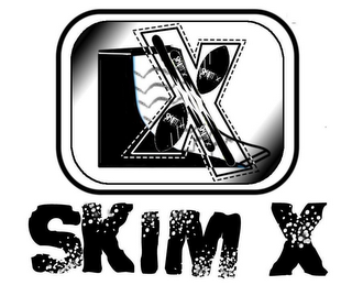 X SKIM X