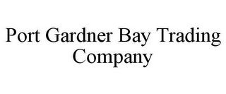 PORT GARDNER BAY TRADING COMPANY