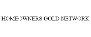 HOMEOWNERS GOLD NETWORK